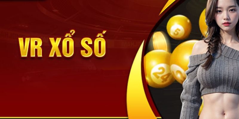 Giới thiệu đôi nét về sân chơi VR xổ số