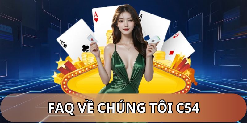 Câu hỏi thường gặp về C54