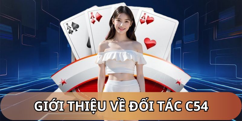 Giới thiệu về đối tác C54