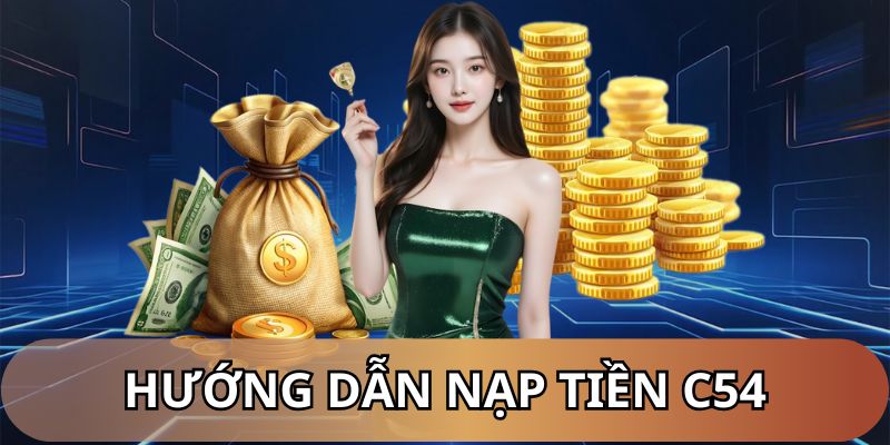 Hướng dẫn nạp tiền nhanh chóng