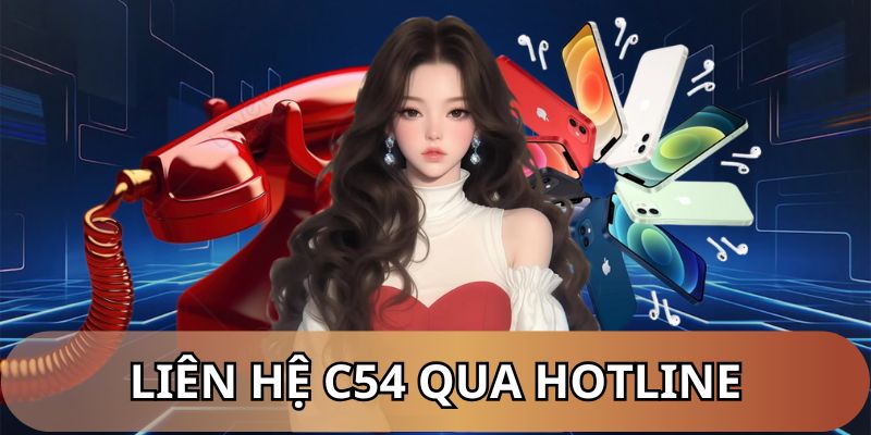 Liên hệ với chúng tôi C54 qua hotline