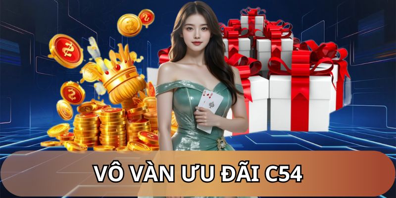 Vô vàn ưu đãi hấp dẫn