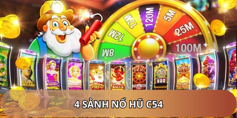 4 sảnh nổ hũ cực chất tại nhà cái