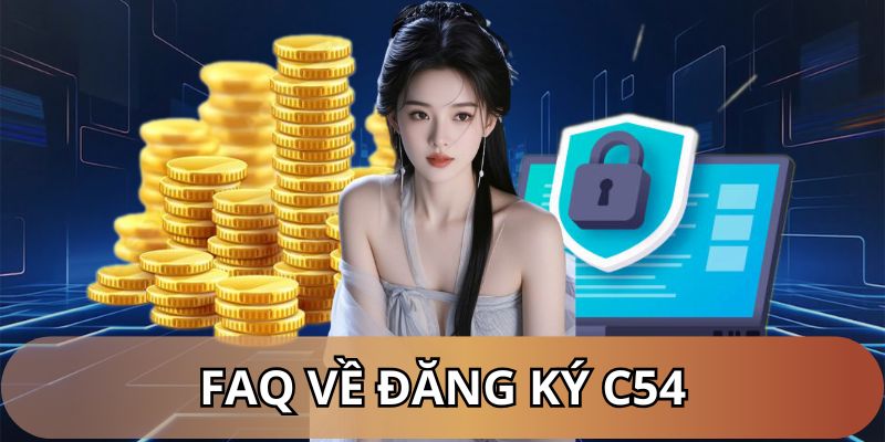 Một vài điều thắc mắc về thủ tục đăng ký C54