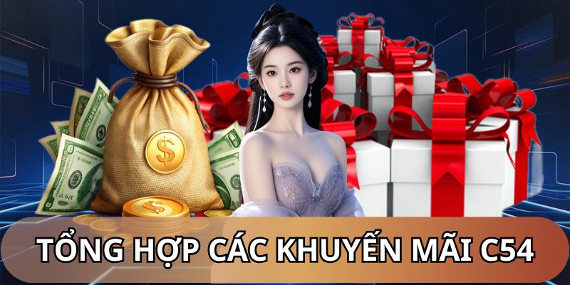 Top các sự kiện khuyến mãi C54 hấp dẫn nhất